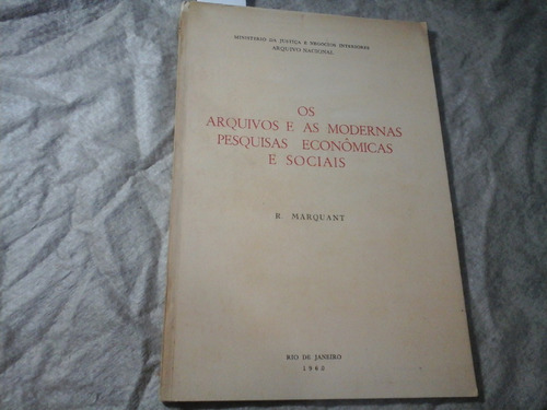 Os Arquivos E As Modernas Pesquisas Economicas E Sociais