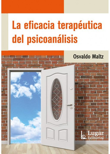 Libro La Eficacia Terapeutica Del Psicoanalisis - Osvaldo...