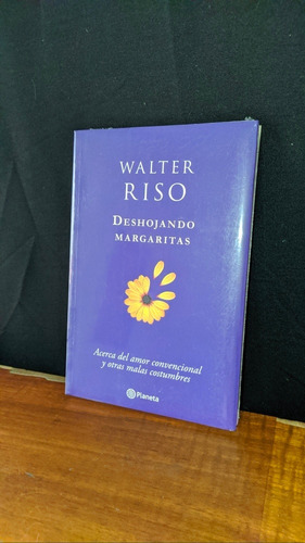 Libro, Deshojando Margaritas - Walter Riso