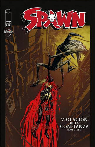 Spawn 212: Violación De La Confianza, De Todd Mcfarlane / Jon Goff., Vol. 1. Editorial Kamite, Tapa Pasta Blanda, Edición 1 En Español, 2015