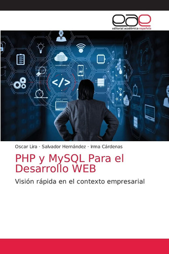 Libro: Php Y Mysql Para El Desarrollo Visión Rápida En El Co