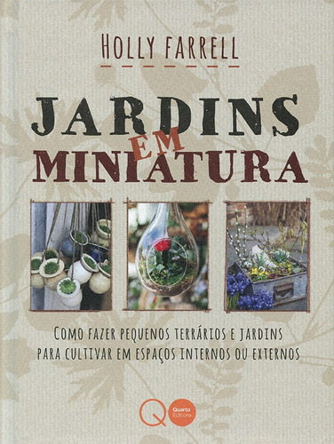 Jardins em miniatura, de Carvalho, Tassia Fernanda Alvarenga de. Editora Brasil Franchising Participações Ltda, capa dura em português, 2018