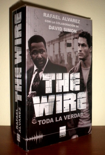 The Wire : Toda La Verdad - Rafael Alvarez / David Simon