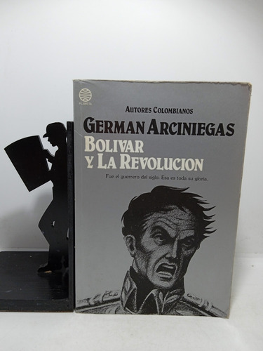 German Arciniegas - Bolívar Y La Revolución - Edito Planeta 