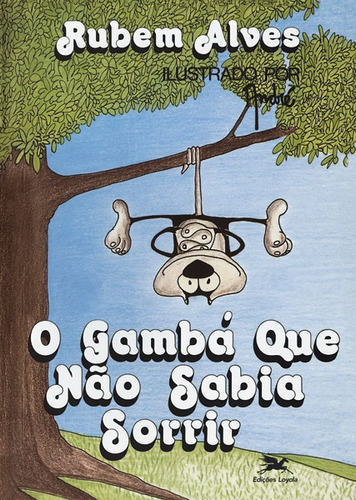 O gambá que não sabia sorrir, de Alves, Rubem. Editora Associação Nóbrega de Educação e Assistência Social em português, 1987