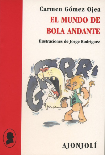 Libro El Mundo De Bola Andante - Gã³mez Ojea, Carmen