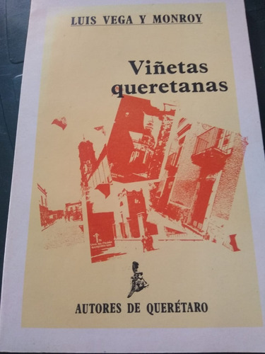 Viñetas Queretanas Luis Vega Y Monroy 