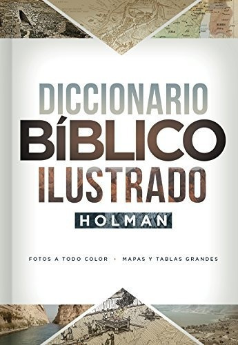 Diccionario Biblico Ilustrado Holman (spanish Edition)