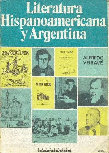 Alfredo Veiravé: Literatura Hispanoamericana Y Argentina