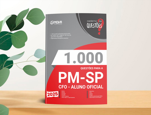 Apostila Pm Sp 2025 - Caderno De Questões Gabaritadas Para Cfo - Aluno Oficial - Curso De Formação De Oficiais Policiais Militares De São Paulo - Editora Nova