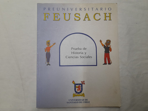 Prueba Historia Y Ciencias Sociales Preu Feusach (1)