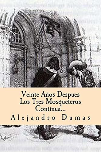 Libro : Veinte Años Despues Los Tres Mosqueteros Continua.