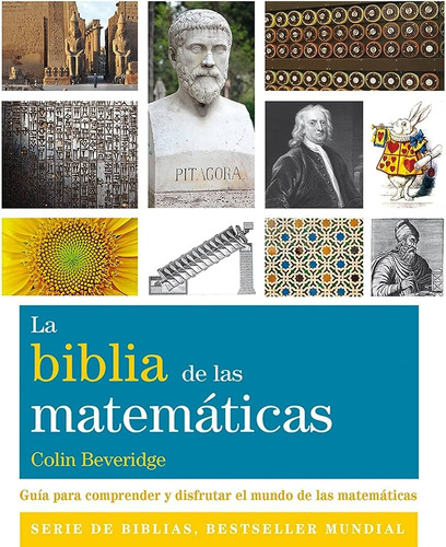 La Biblia De Las Matemáticas - Colin Beveridge - Gaia