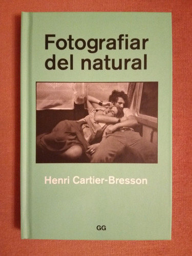 Fotografiar Del Natural De Henri Cartier-bresson