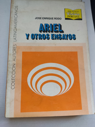 Ariel Y Otros Ensayos José Enrique Rodó