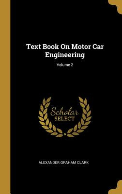 Libro Text Book On Motor Car Engineering; Volume 2 - Clar...