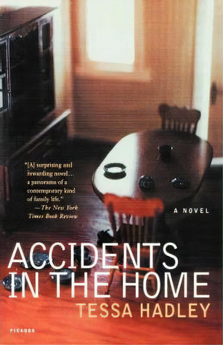 Accidents In The Home, De Tessa Hadley. Editorial St Martins Press 3pl, Tapa Blanda En Inglés