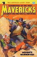 Libro Mavericks #2 : Mesquite Manhunters - Kent Thorn