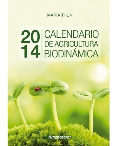 Thun: Calendario De Agricultura Biodinámica 2014