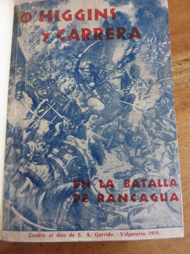 O`higgins Carrera Batalla Rancagua 1814 Hernández Grabados