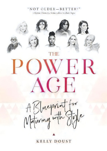 The Power Age : A Blueprint For Maturing With Style, De Kelly Doust. Editorial Apollo Publishers, Tapa Dura En Inglés