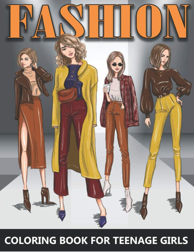 Libro: Fashion Coloring Book For Teenage Girls: Beautiful Fe