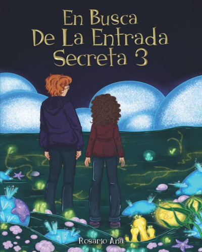 Libro: En Busca De La Entrada Secreta 3: El Desenlace De La 