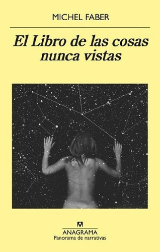 Libro - Libro De Las Cosas Nunca Vistas, El - Michel Faber