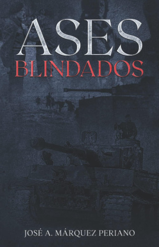 Libro: Ases Blindados Segunda Guerra Mundial (spanish E