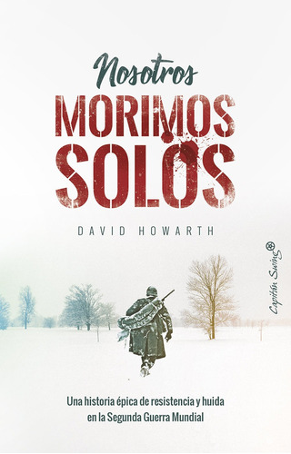 Nosotros Morimos Solos - David Howarth - Capitan Swing