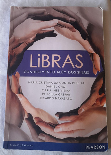 Livro Libras Conhecimento Além Dos Sinais - Maria Cristina Da Cunha Pereira E Outros [2011]