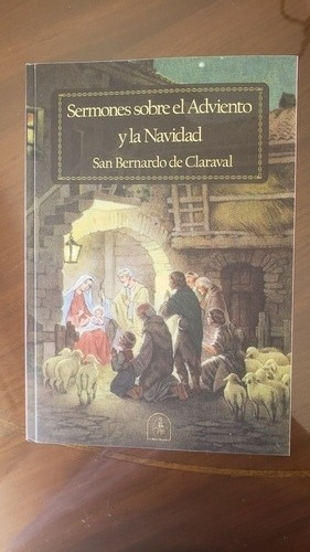 Sermones Sobre El Adviento Y Navidad San Bernardo Claraval