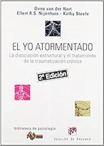 El Yo Atormentado: La Disociación Estructural Y El Tratamien