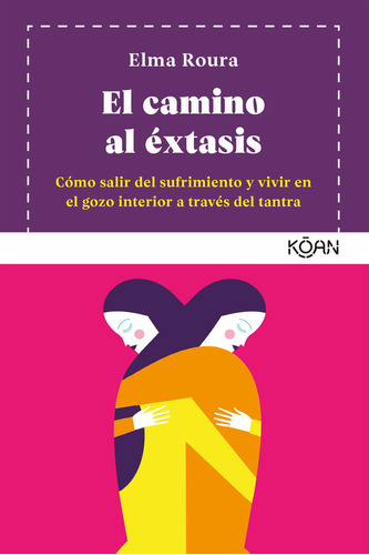 El Camino Al Éxtasis (libro Original)