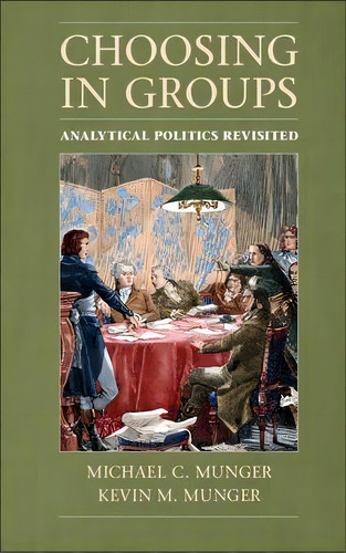 Choosing In Groups, De Michael C. Munger. Editorial Cambridge University Press, Tapa Blanda En Inglés