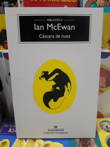 Cascara De Nuez - Mcewan - Anagrama - Nuevo - Devoto