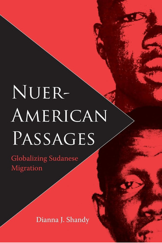 Libro: Nuer-american Passages: Globalizing Sudanese (new