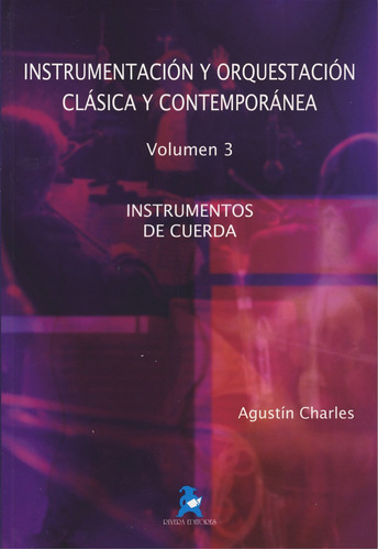 Libro Iii.instrumentación Y Orquestación Clásica Y Moderna