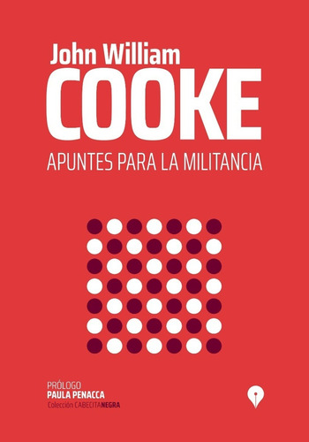 Apuntes Para La Militancia  - Cooke John William