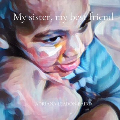 Libro My Sister, My Best Friend - Leadon-baird, Adriana