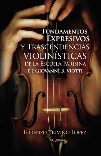 Fundamentos Expresivos Y Trascendencias Violinísticas