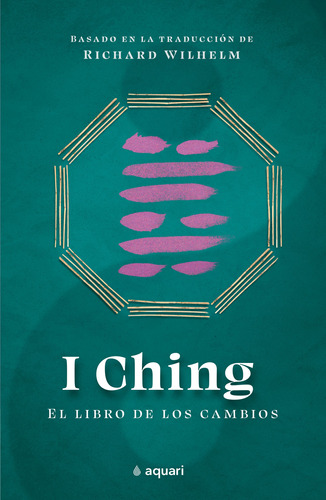 I Ching. El Libro De Los Cambios