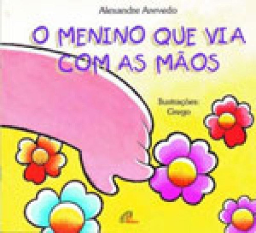 O Menino Que Via Com As Mãos - Braile, De Azevedo, Alexandre. Editora Paulinas, Capa Mole Em Português