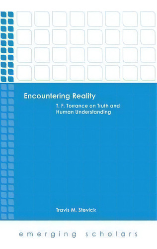Encountering Reality, De Travis M. Stevick. Editorial Fortress Press U S, Tapa Dura En Inglés