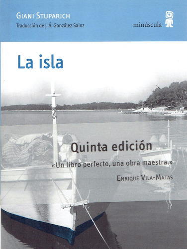 Isla, La, De Giani  Stuparich. Editorial Minuscula, Tapa Blanda, Edición 1 En Español