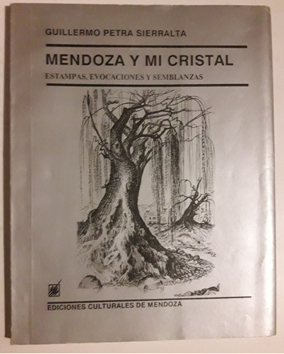 Mendoza Y Mi Cristal- Guillermo Petra Sierralta 