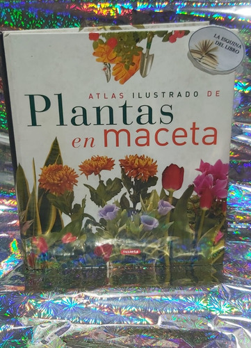 Atlas Ilustrado De Plantas En Maceta