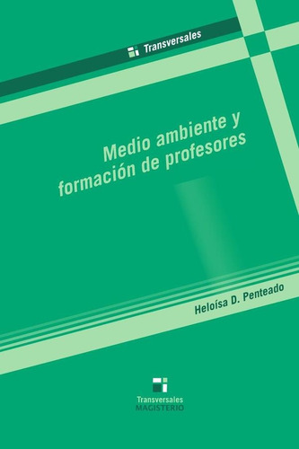 Medio Ambiente Y Formacion De Profesores - Penteado, Heloisa