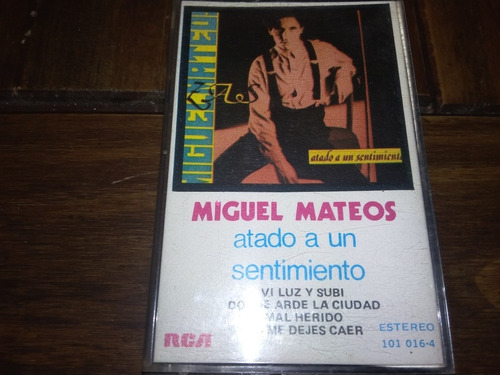 Miguel Mateos. Atado A Un Sentimiento.casete Impecable Estad