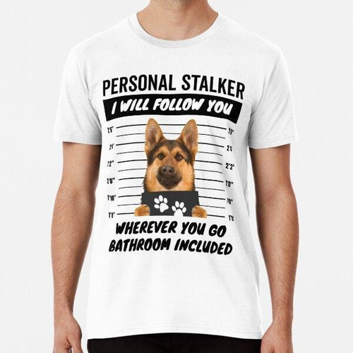 Remera Memes De Perro Peludo De Acosador Personal - Pastor A